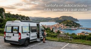 Santoña en autocaravana: ruta, pernocta y qué visitar